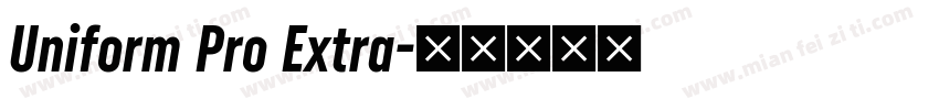 Uniform Pro Extra字体转换